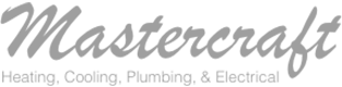 Mastercraft logo with tagline: Heating, Cooling, Plumbing, & Electrical Services.