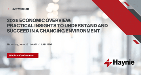 2026 Economic Overview Webinar Confirmation by Haynie, June 25, 10 AM - 11 AM MDT.